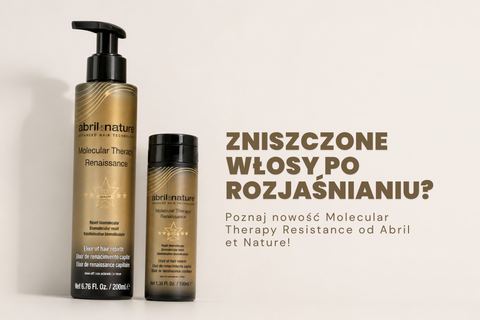 Zniszczone włosy po rozjaśnianiu? Poznaj nowość - Molecular Therapy Resistance od Abril et Nature!