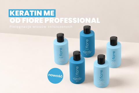 Keratin Me od Fiore Professional – nowa pielęgnacja włosów zniszczonych