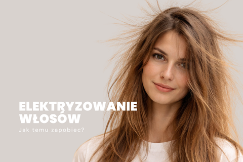 Elektryzujące się włosy – co robić? Skuteczne sposoby i najlepsze odżywki!