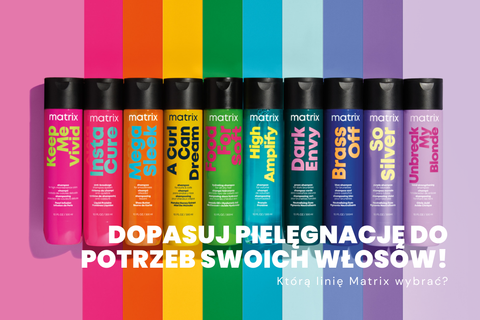 Którą linię Matrix wybrać? Dopasuj pielęgnację do potrzeb swoich włosów!