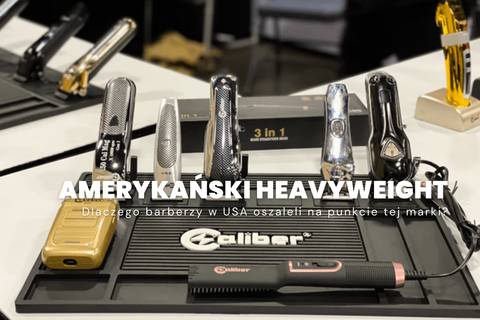 Caliber Pro: Amerykański „heavyweight” wkracza do polskich salonów. Dlaczego barberzy w USA oszaleli na punkcie tej marki?